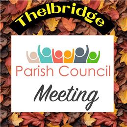 24th July 2025 Meeting of Thelbridge Parish Council